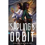 Sapling&rsquo;s Orbit