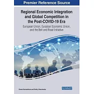 Regional Economic Integration and Global Competition in the Post-COVID-19 Era: European Union, Eurasian Economic Union