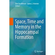 Space, Time and Memory in the Hippocampal Formation