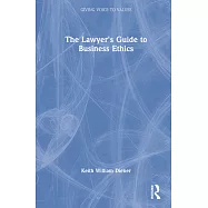 The Lawyer&rsquo;s Guide to Business Ethics