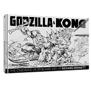 Godzilla & Kong: The Cinematic Storyboard Art of Richard Bennett