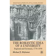 The Romantic Idea of a University: England and Germany, 1770-1850
