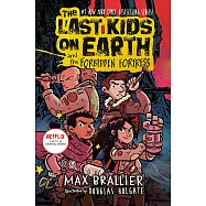 The Last Kids on Earth and the Forbidden Fortress