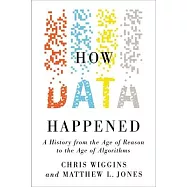 How Data Happened: A History from the Age of Reason to the Age of Algorithms