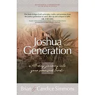 The Joshua Generation: A 40-Day Journey with Joshua Into Your Promised Land