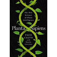 Planta Sapiens: The New Science of Plant Intelligence