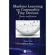 Machine Learning on Commodity Tiny Devices: Theory and Practice