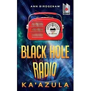 Black Hole Radio - Ka&rsquo;Azula