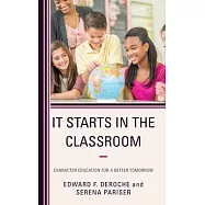 It Starts in the Classroom: Character Education for a Better Tomorrow