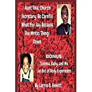 Aunt Tina, Church Secretary, Be Careful What You Say Because She Writes Things Down Bonus Toxemia
