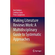 Making Literature Reviews Work: A Multidisciplinary Guide to Systematic Approaches