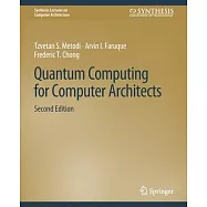 Quantum Computing for Computer Architects, Second Edition