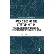 Dark Sides of the Startup Nation: Winners and Losers of Technological Innovation and Entrepreneurship in Israel