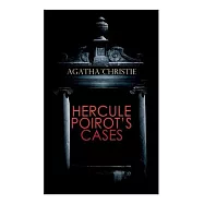 Hercule Poirot&rsquo;s Cases: The Mysterious Affair at Styles, The Murder on the Links, The Affair at the Victory Ball, The