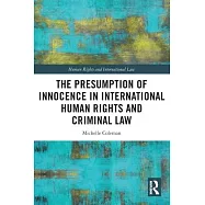 The Presumption of Innocence in International Human Rights and Criminal Law