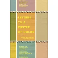 Letters to a Writer of Color: Seventeen Authors on Craft, Race, and Culture