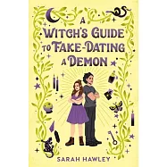 A Witch’s Guide to Fake Dating a Demon