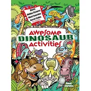 Awesome Dinosaur Activities for Kids: Mazes, Hidden Pictures, Spot the Differences, Secret Codes and More!