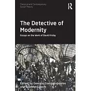 The Detective of Modernity: Essays on the Work of David Frisby