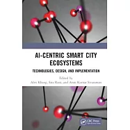 Ai-Centric Smart City Ecosystems: Technologies, Design and Implementation