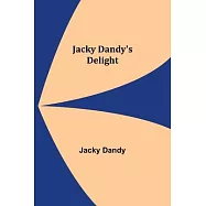 Jacky Dandy&rsquo;s Delight