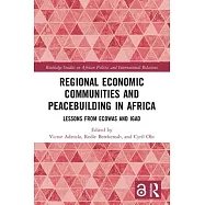 Regional Economic Communities and Peacebuilding in Africa: Lessons from Ecowas and Igad