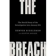 The Breach: The Untold Story of the Investigation Into January 6th
