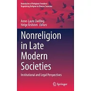 Nonreligion in Late Modern Societies: Institutional and Legal Perspectives