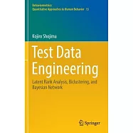 Test Data Engineering: Latent Rank Analysis, Biclustering, and Bayesian Network