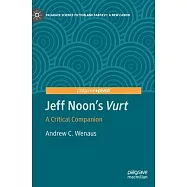 Jeff Noon’s Vurt: A Critical Companion