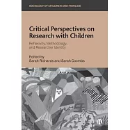 Critical Perspectives on Research with Children: Reflexivity, Methodology, and Researcher Identity