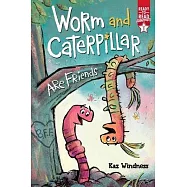 Worm and Caterpillar Are Friends: Ready-To-Read Graphics Level 1