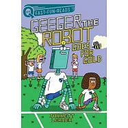 Goes for Gold: Geeger the Robot