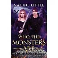 Who The Monsters Are: A Dragon Shifter Paranormal Romance