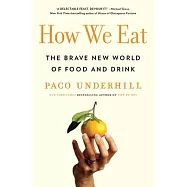 How We Eat: The Brave New World of Food and Drink