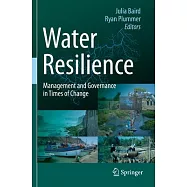 Water Resilience: Management and Governance in Times of Change