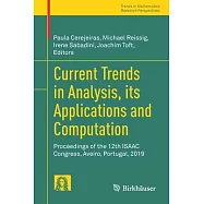 Current Trends in Analysis, Its Applications and Computation: Proceedings of the 12th Isaac Congress, Aveiro, Portugal