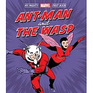 Ant-Man and the Wasp: My Mighty Marvel First Book