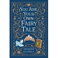 You Are Your Own Fairy Tale