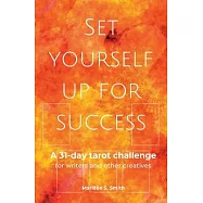 Set Yourself Up for Success: A 31-Day Tarot Challenge for Writers and Other Creatives