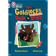 Goldilock’s Guide to Grumpy Bears: Band 10+/White Plus