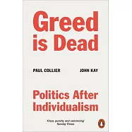 Greed Is Dead: Politics After Individualism