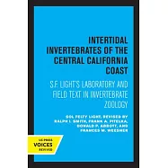 Intertidal Invertebrates of the Central California Coast: S.F. Light&rsquo;s Laboratory and Field Text in Invertebrate