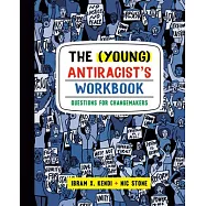 The (Young) Antiracist’s Workbook: Questions for Changemakers