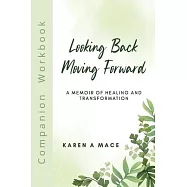 Looking Back Moving Forward Companion Workbook