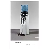 The Employees: A Workplace Novel of the 22nd Century