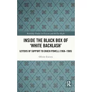 Inside the Black Box of &rsquo;White Backlash&rsquo;: Letters of Support to Enoch Powell (1968-1969)