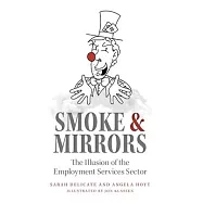 Smoke and Mirrors: The Illusion of the Employment Services Sector