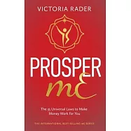Prosper mE: The 35 Universal Laws to Make Money Work for You