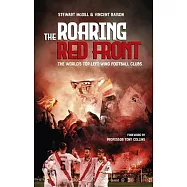 The Roaring Red Front: The World&rsquo;s Top Left-Wing Clubs